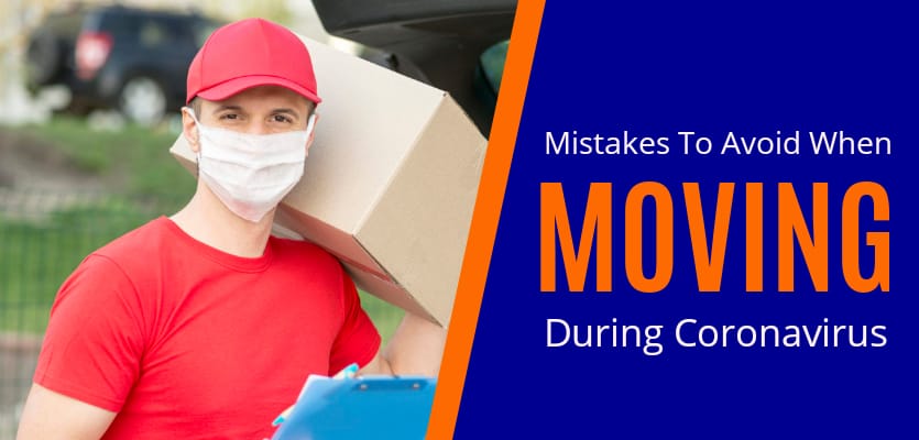 Mistakes To Avoid When Moving During Coronavirus