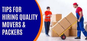 Tips For Hiring Quality Movers And Packers