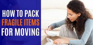 How To Pack Fragile Items For Moving