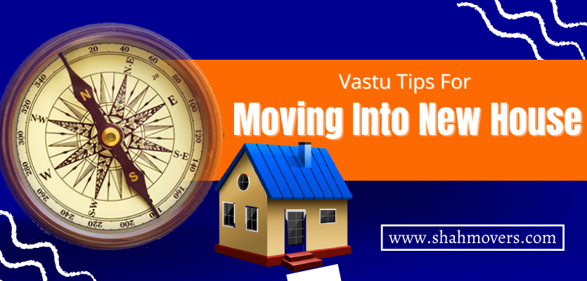 Vastu Tips For Moving Into New House